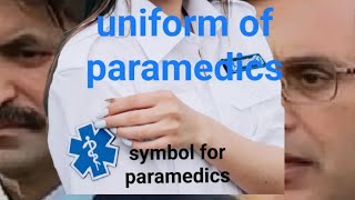 Universal symbol for paramedicsFour pillars for paramedicsUniform of paramedics [upl. by Molohs]