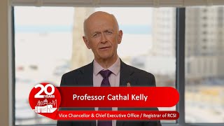 RCSI Bahrains 20th Anniversary  VC amp CEORegistrar of RCSI Professor Cathal Kellys Message [upl. by Avner]