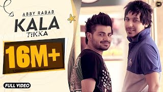 KALA TIKKA  ABBY RABAB  YAAR ANMULLE RECORDS  FULL OFFICIAL SONG 2014 [upl. by Euphemiah796]