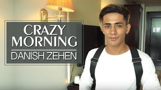 Crazy Morning  Danish Zehen [upl. by Gnen]