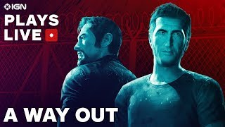 A Way Out  Cooperative Prison Escape Gameplay  IGN Plays Live [upl. by Peh275]