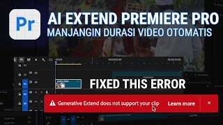 Generative Extend in PREMIERE PRO Fix Error [upl. by Alletneuq69]