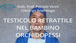 Testicolo retrattile bambinoOrchidopessiDidimo in ascensoreProfPatrizio Vicini [upl. by Cole390]