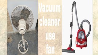 How to make a vacuum cleaner use padestal fan [upl. by Rodd877]