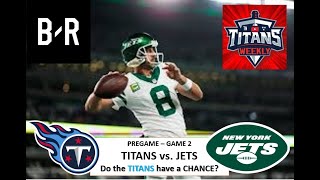 PREGAME TITANS vs NY JETS Game 2  Do the Titans HAVE A CHANCE We DISCUSS [upl. by Dnomde]