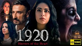 1920 Horrors Of the Heart Full Movie  Avika Gor Rahul Dev  Krishna Bhatt 1080p HD Facts amp Review [upl. by Rohn]