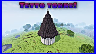 COME COSTRUIRE IL TETTO DI UNA TORRE  MINECRAFT ITA  Tutorial [upl. by Zhang432]