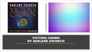 VIctors Crown by Darlene Zschech Instrumental w Lyrics [upl. by Bedwell]