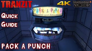 TRANZIT Guides How To Build and Access the Pack a Punch 4K [upl. by Yenahs]