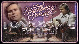 Blackberry Smoke  Lonesome for a Livin ft Jamey Johnson Official Music Video [upl. by Portwine]