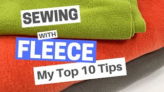 Sewing With Fleece  My Top 10 Tips amp Tricks [upl. by Ecyac]