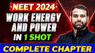 Work Energy And Power in One Shot  Complete Chapter Of Physics  NEET 2024 [upl. by Ursulette919]