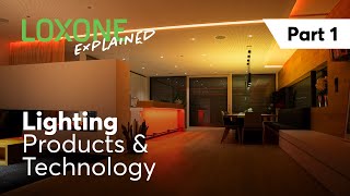 Loxone  Explained Lighting Part 1  Products amp Technologies  4K 2022 [upl. by Atteynod271]