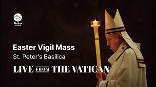 Easter Vigil Mass  St Peter’s Basilica  LIVE from the Vatican [upl. by Idnem890]