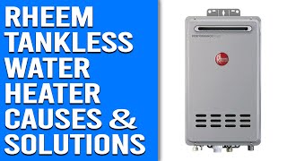 Rheem Tankless Water Heater Code 11  Meaning Causes and Solutions [upl. by Dwinnell66]