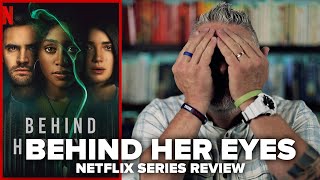 Behind Her Eyes 2021 Netflix Limited Series Review [upl. by Banna]