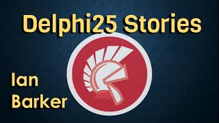 Ian Barker  Delphi25 Stories [upl. by Htebazila]