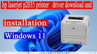 How To Download And Install HP Laserjet P2035 Printer In Windows 11 [upl. by Latisha]