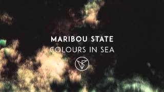 Maribou State  Colours In Sea [upl. by Annot743]