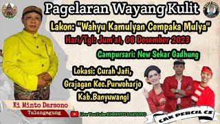 live WAYANG KULIT DALANG KI MINTO DARSONO quotWAHYU KAMULYAN CEMPAKA MULYA  DAGELAN  CAK PERCIL CS [upl. by Cleodell]