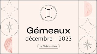 Horoscope Gémeaux ♊️ Décembre 2023 🎆 par Christine Haas [upl. by Zerdna]