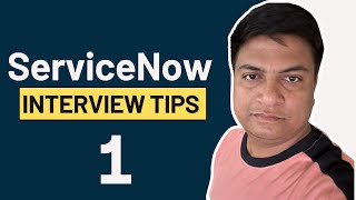 ServiceNow Interview Tips 1  ServiceNow Interview Questions [upl. by Nekcerb]