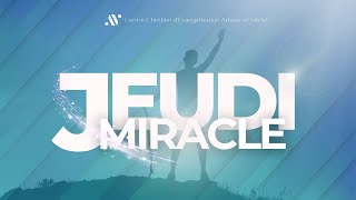 CCEAV CULTE  JEUDI MIRACLE [upl. by Arun]