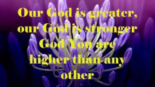 Our God Is Greater by Chris Tomlin w lyrics [upl. by Hugo]