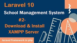 2 Download amp Install XAMPP Server  School Management System in Laravel 10  PHP Laravel 10 [upl. by Estelle592]