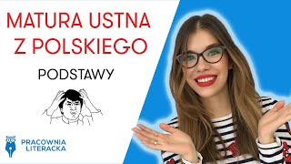 Matura ustna z języka polskiego  PODSTAWY matura2020 matura maturaustna jezykpolski [upl. by Nadean]