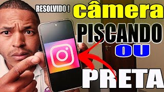 câmera do Instagram piscando 🪄RESOLVIDO [upl. by Zanas]