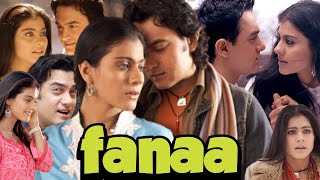 Fanaa 2006 Full Movie HD  Aamir Khan  Kajol  Rishi Kapoor  Tabu  Ali Haji  Review amp Facts [upl. by Lokin457]