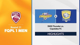 FQPL 1 Men Round 21  SWQ Thunder vs Capalaba FC Highlights [upl. by Ynor]