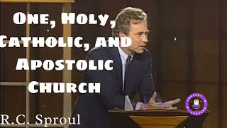 One Holy Catholic and Apostolic Church  Ministério RC Sproul [upl. by Ahsikad820]