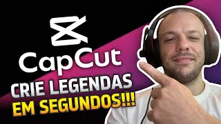 Como criar LEGENDAS para VÍDEOS com o CAPCUT [upl. by Nosa427]