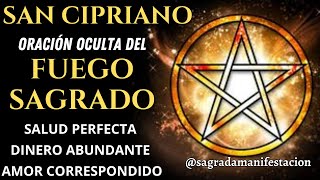 ORACIÓN OCULTA DEL FUEGO SAGRADO DE SAN CIPRIANO💫PARA TENER SALUD DINERO Y AMOR PREPARÁTE Y CONFÍA✨ [upl. by Eleira]