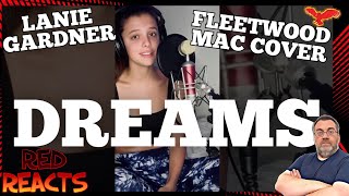 Red Reacts  Reaction To Lanie Gardner  Dreams Fleetwood Mac Cover [upl. by Folsom]