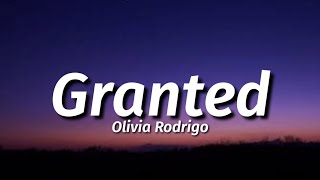 Olivia Rodrigo  Granted Lyrics [upl. by Goldfinch]