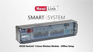 HeatLink Smart System  StatLink® 8 Zone Wireless Module Offline Setup [upl. by Yasdnyl721]