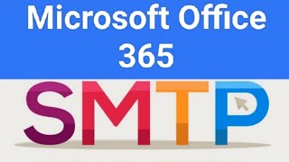 How to enable SMTP authentication  Microsoft office 365 [upl. by Danelle]