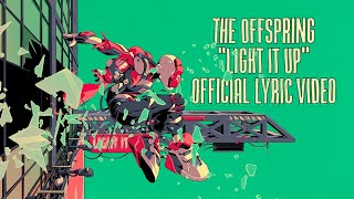 The Offspring  Light It Up Official Lyric Video [upl. by Erreip]