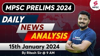 MPSC Current Affairs  15th January 2024  MPSC Rajyaseva amp Combine Group BC Prelims 2024  Ritesh [upl. by Leiru525]