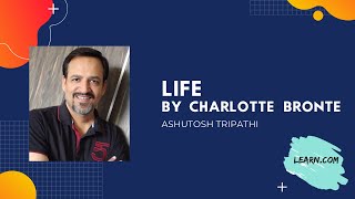 LIFE by charlotte Bronte Poem Explanation by Ashutosh tripathi [upl. by Ayela745]