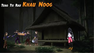 dab neeg Tuag Tsi Rau Khau Noog 31012024 [upl. by Ellennod]