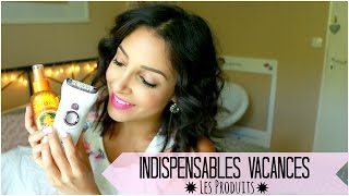 Mes Indispensables Vacances ⎮Produits [upl. by Enilemme]