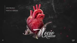 Don Miguelo Feat Martha Heredia  Novio Nuevo Audio Oficial [upl. by Walford]