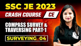 SSC JE 2023  Surveying  04  Compass Survey amp Traversing Part1  Civil Engineering [upl. by Godewyn]