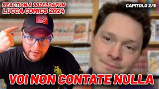 Voi non contate nulla siete invisibili Reaction a 88zeldafun LuccaComics 2024 [upl. by Asil]