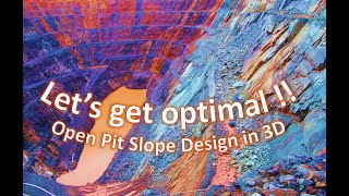 Open Pit Slope Design Optionality  3D Slope Stability Analysis to Assess Economic Risk vs Reward [upl. by Sky]