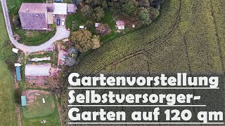 Gartenvorstellung unser Selbstversorger Garten mit Luftaufnahme [upl. by Eenwat]